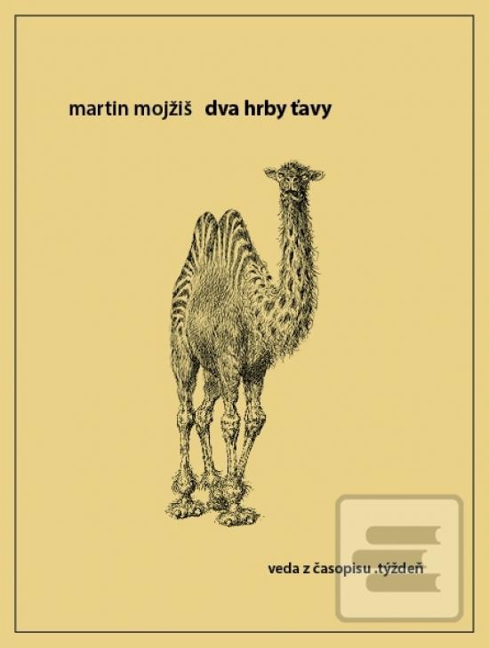 Kniha: Dva hrby ťavy - (Druhé, rozšírené vydanie) - 2. vydanie - Martin Mojžiš