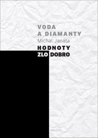 Kniha: Voda a diamanty - Hodnoty - zlo - dobro - Michal Janata