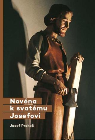 Kniha: Novéna k svatému Josefovi - 1. vydanie - Josef Prokeš