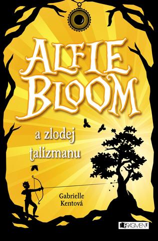 Kniha: Alfie Bloom a zlodej talizmanu - Gabrielle Kent