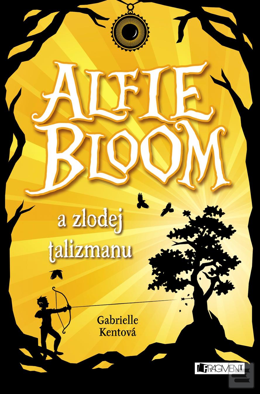 Kniha: Alfie Bloom a zlodej talizmanu - Gabrielle Kent