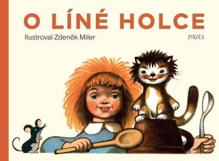 Kniha: O líné holce - 2. vydanie - Emil Ludvík; Zdeněk Miler