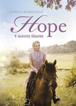 Kniha: Hope 1: V ústrety šťastiu - Hope 1 - 1. vydanie - Carola Wimmer