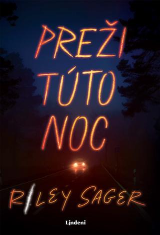 Kniha: Preži túto noc - 1. vydanie - Riley Sager