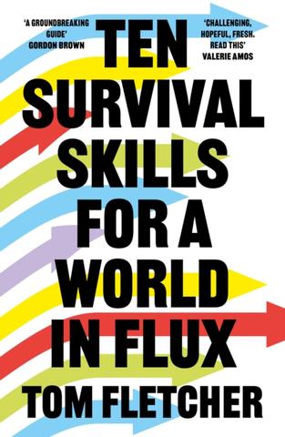Kniha: Ten Survival Skills for a World in Flux - Tom Fletcher