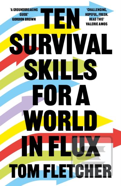 Kniha: Ten Survival Skills for a World in Flux - Tom Fletcher