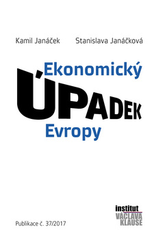 Kniha: Ekonomický úpadek Evropy - 1. vydanie - Stanislava Janáčková; Kamil Janáček