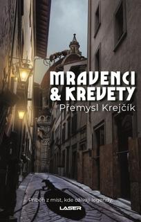 Kniha: Mravenci a krevety - 1. vydanie - Přemysl Krejčík