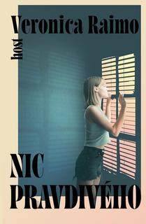Kniha: Nic pravdivého - Veronica Raimo