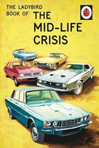 Kniha: The Ladybird Book Of The Mid-Life Crisis - 1. vydanie - Jason Hazeley