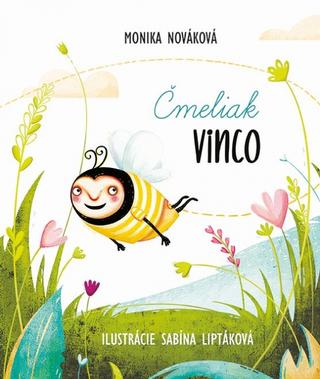 Kniha: Čmeliak Vinco - 1. vydanie - Monika Nováková