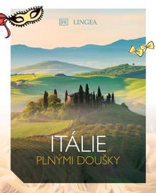 Kniha: Itálie plnými doušky - 1. vydanie