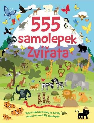 Kniha: 555 samolepek Zvířata - 1. vydanie