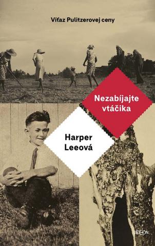 Kniha: Nezabíjajte vtáčika - Víťaz Pulitzerovej ceny - Harper Leeová