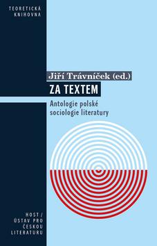Kniha: Za textem - Antologie polské sociologie literatury - 1. vydanie - Jiří Trávníček