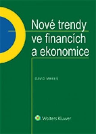 Kniha: Nové trendy ve financích a ekonomice - 1. vydanie - David Mareš