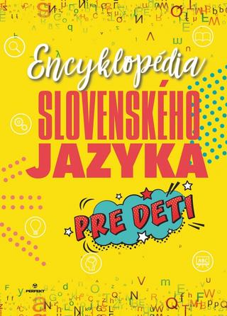 Kniha: Encyklopédia slovenského jazyka pre deti - 1. vydanie