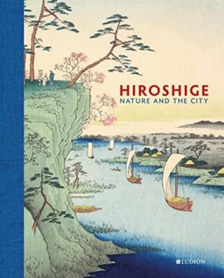 Kniha: Hiroshige: Nature and the City - Jim Dwinger,John Carpenter,Andreas Marks