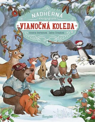 Kniha: Nádherná vianočná koleda - 1. vydanie - Annette Amrheinová, Sabine Straubová