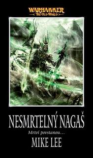 Kniha: Nesmrtelný Nagaš - Mike Lee