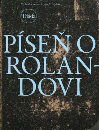 Kniha: Píseň o Rolandovi - 2. vydanie - Jiří Pelán