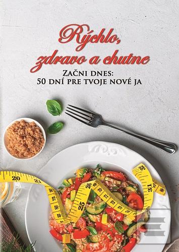 Rýchlo, zdravo a chutne… (Lucia Urbančoková)