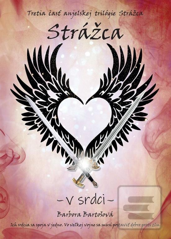 Kniha: Strážca - V srdci - 1. vydanie - Barbora Bartošová
