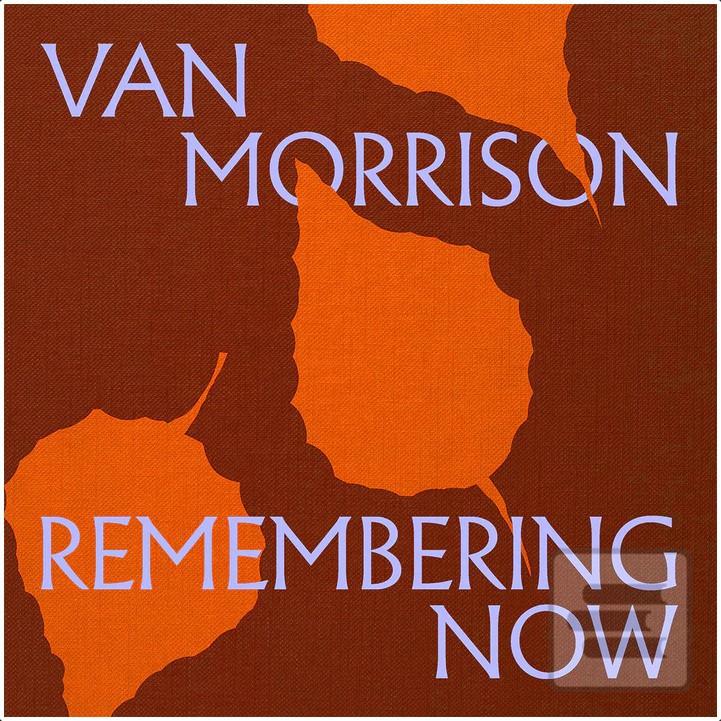 Van Morrison:  Rememberi… (PIAS)