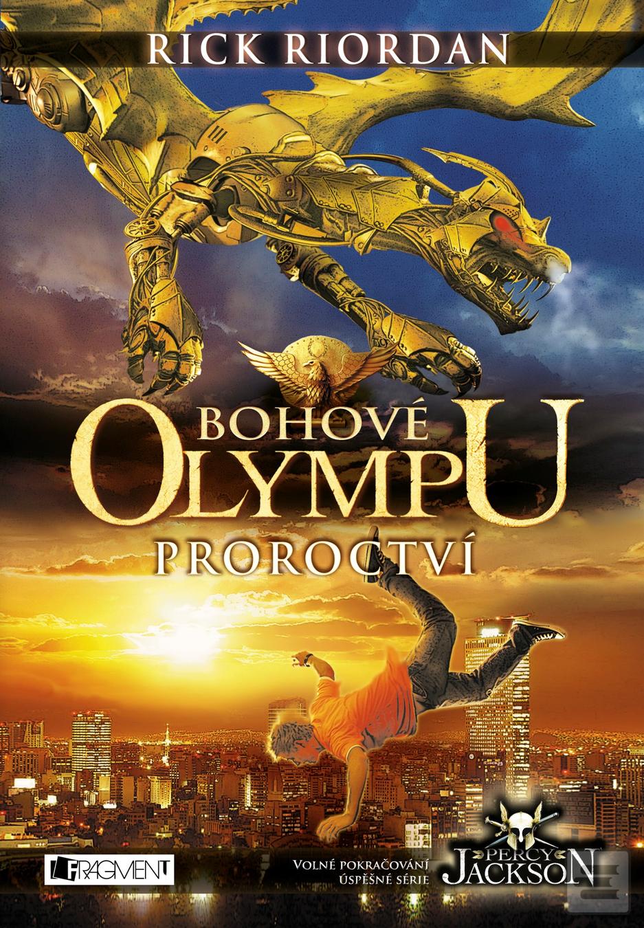 Kniha: Proroctví - Bohové Olympu I. - Rick Riordan