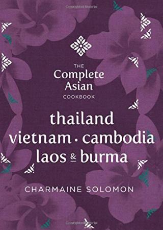 Kniha: Complete Asian Cookbook Series: Thailand, Vietnam, Cambodia, Laos & Burma - Charmaine Solomon