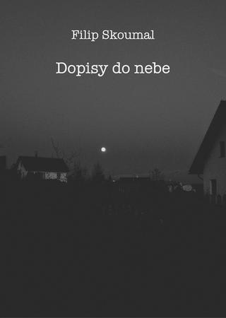 Kniha: Dopisy do nebe - 1. vydanie - Filip Skoumal