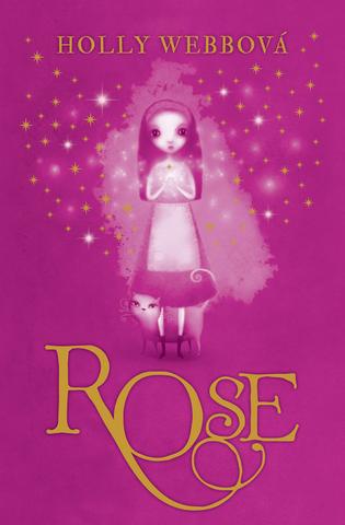 Kniha: Rose - Rose 1 - Holly Webbová
