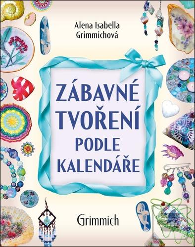 Zábavné tvoření podle ka… (Alena Isabella Grimmichová)