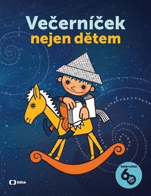 Kniha: Večerníček nejen dětem - 1. vydanie - Kolektiv autorů