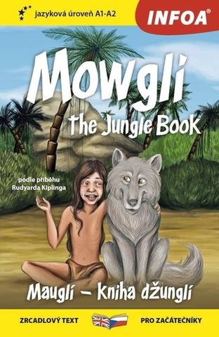 Kniha: Zrcadlová četba - Mowgli - The Junge Book (Mauglí - Kniha džunglí) - jazyková úroveň A1-A2 - Rudyard Kipling