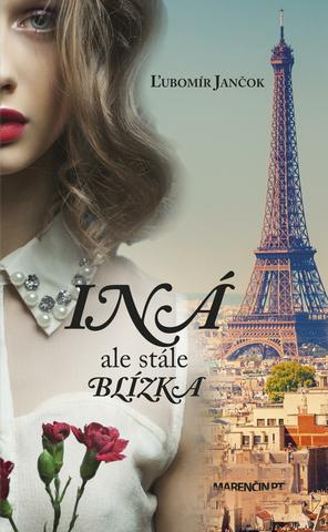 Kniha: Iná ale stále blízka - Ľubomír Jančok