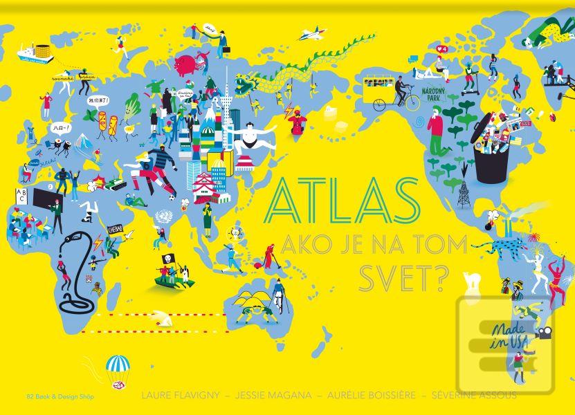 Kniha: Atlas - ako je na tom svet? - Laure Flavigny