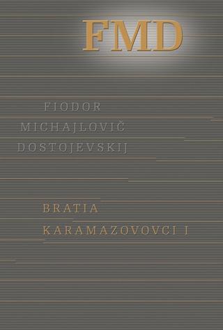Kniha: Bratia Karamazovovci I - 1. vydanie - Fiodor Michajlovič Dostojevskij
