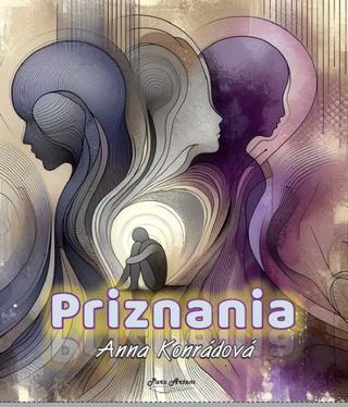 Kniha: Priznania - 1. vydanie - Aňa Konrádová