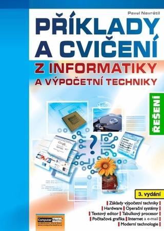 CD: Řešení příkladů a cvičení z informatiky 3.v. (CD) - Řešení - Pavel Navrátil