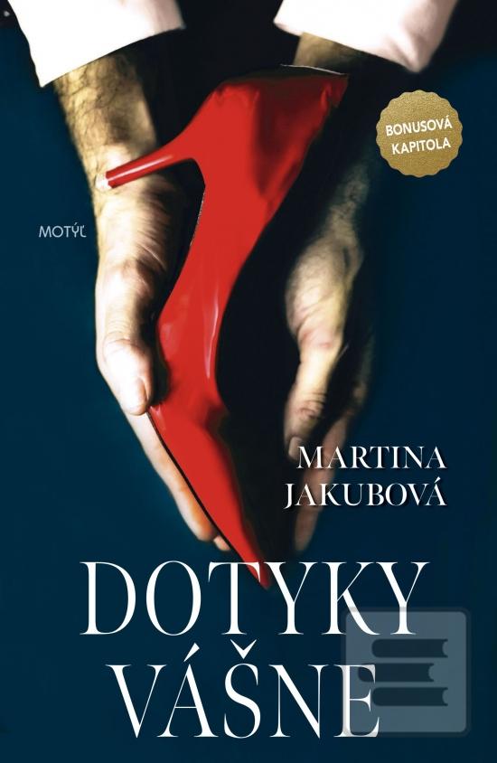 Kniha: Dotyky vášne - 1. vydanie - Martina Jakubová