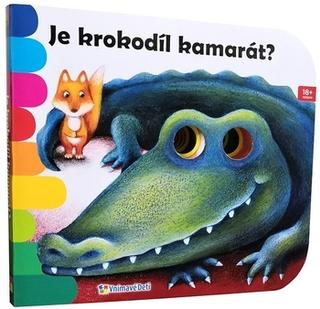 Kniha: Je krokodíl kamarát? - 18+ mesiacov