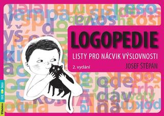 Kniha: Logopedie - Listy pro nácvik výslovnosti - Listy pro nácvik výslovnosti - 2. vydanie - Josef Štěpán
