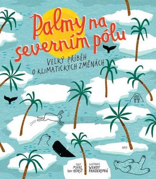 Kniha: Palmy na severním pólu - Velký příběh o klimatických změnách - 1. vydanie - Marc Ter Horst