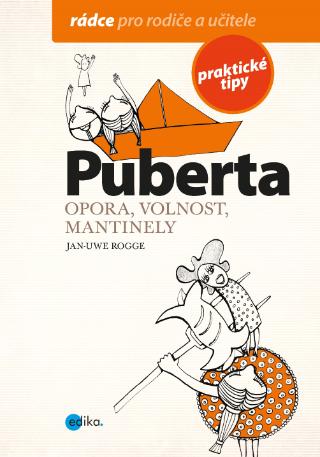 Kniha : Puberta - Opora, volnost, mantinely - 1. vydanie