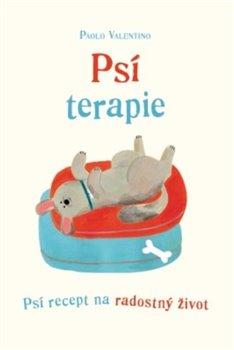 Kniha: Psí terapie - Psí recept na radostný živ - Psí recept na radostný život - 1. vydanie - Arianna Valentino