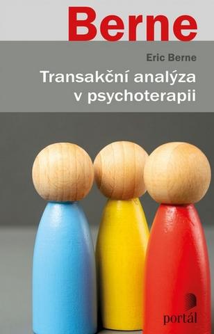 Kniha: Transakční analýza v psychoterapii - Eric Berne