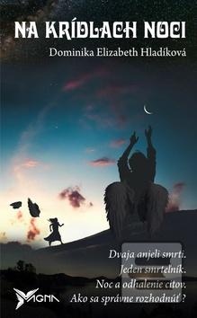 Kniha: Na krídlach noci - Dominika Elizabeth Hladíková
