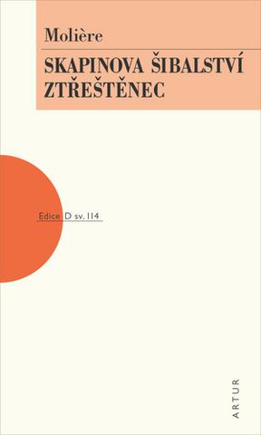 Kniha: Skapinova šibalství, Ztřeštěnec - sv. 114 - 2. vydanie - Jean-Baptiste P. Moliére