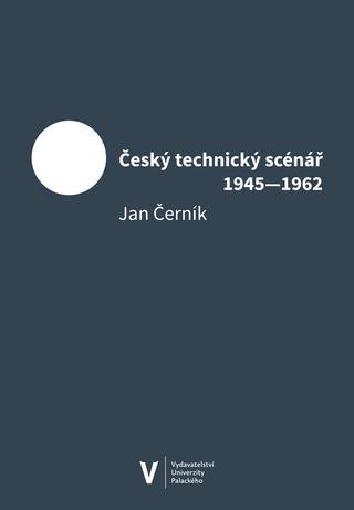 Kniha: Český technický scénář 1945–1962 - Černík, Jan